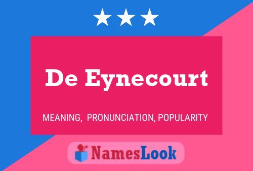 De Eynecourt Naam Poster