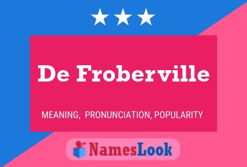 De Froberville Naam Poster