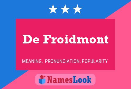 De Froidmont Naam Poster