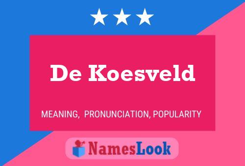 De Koesveld Naam Poster