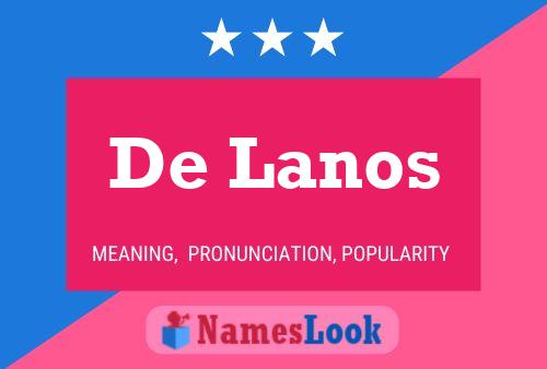 De Lanos Naam Poster