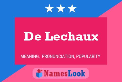 De Lechaux Naam Poster