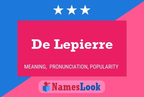 De Lepierre Naam Poster