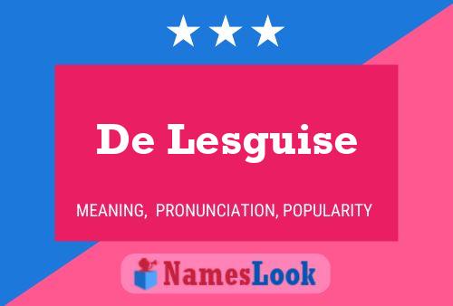 De Lesguise Naam Poster