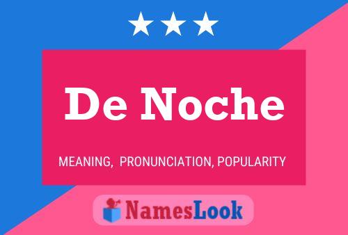 De Noche Naam Poster