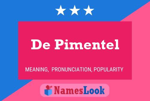 De Pimentel Naam Poster