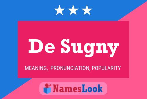 De Sugny Naam Poster