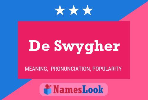 De Swygher Naam Poster