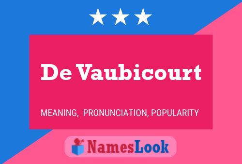 De Vaubicourt Naam Poster