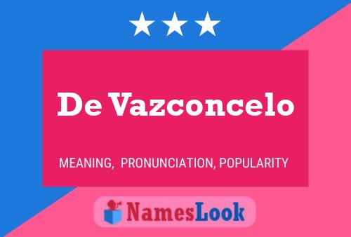 De Vazconcelo Naam Poster