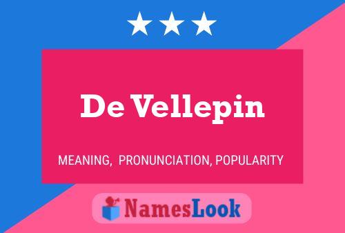 De Vellepin Naam Poster