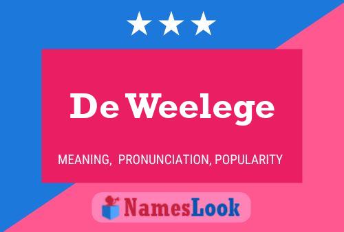 De Weelege Naam Poster