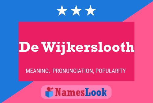 De Wijkerslooth Naam Poster