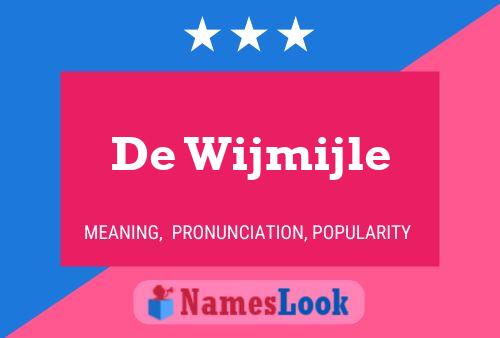 De Wijmijle Naam Poster