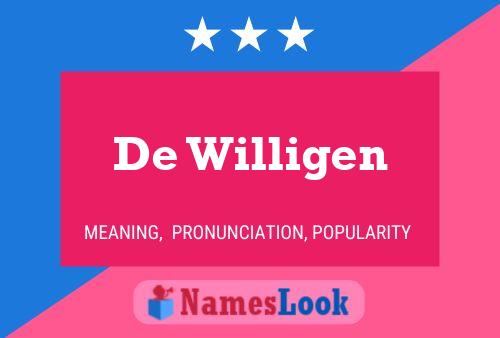 De Willigen Naam Poster