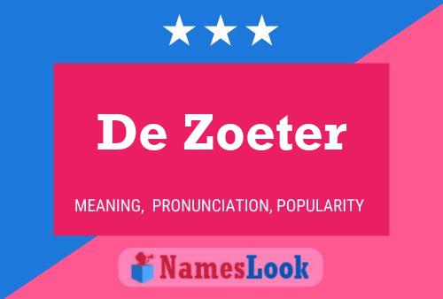 De Zoeter Naam Poster