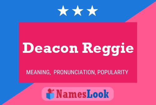 Deacon Reggie Naam Poster