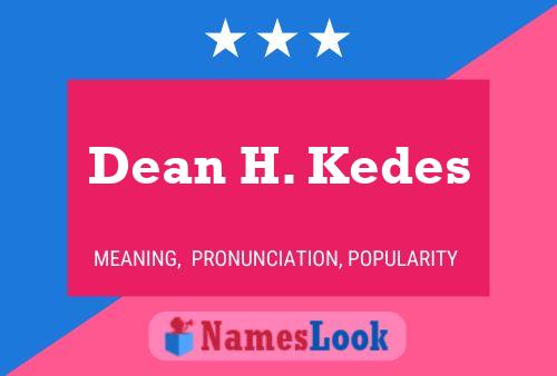 Dean H. Kedes Naam Poster