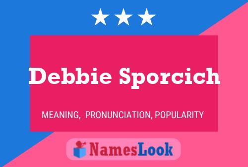 Debbie Sporcich Naam Poster