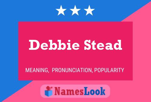 Debbie Stead Naam Poster