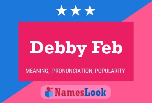 Debby Feb Naam Poster