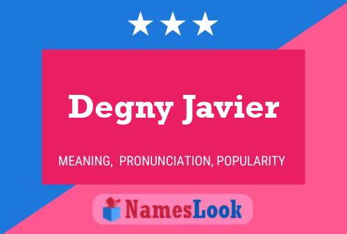 Degny Javier Naam Poster