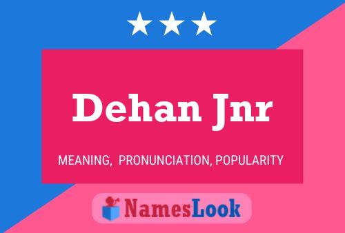 Dehan Jnr Naam Poster