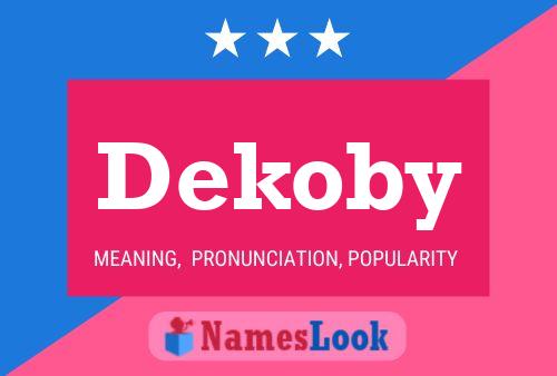 Dekoby Naam Poster