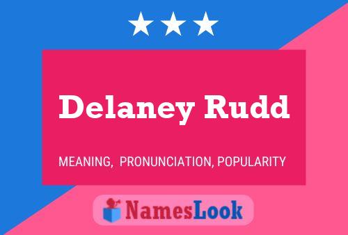 Delaney Rudd Naam Poster