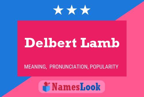 Delbert Lamb Naam Poster