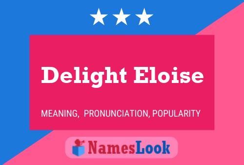 Delight Eloise Naam Poster