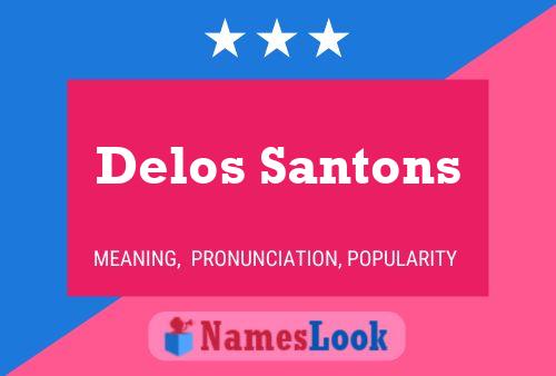 Delos Santons Naam Poster