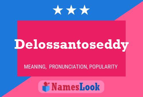 Delossantoseddy Naam Poster