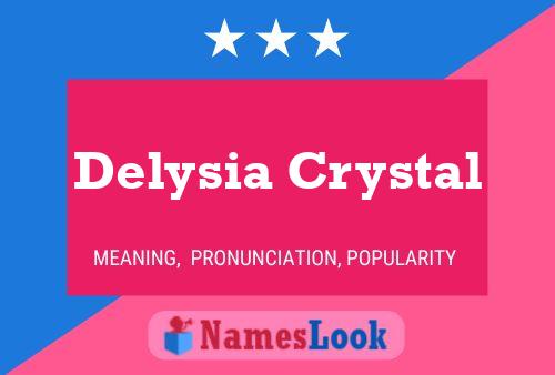 Delysia Crystal Naam Poster