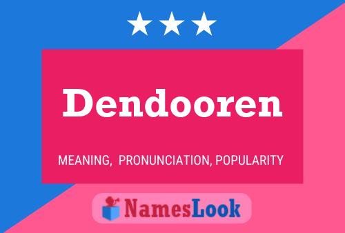 Dendooren Naam Poster