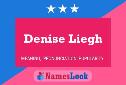 Denise Liegh Naam Poster