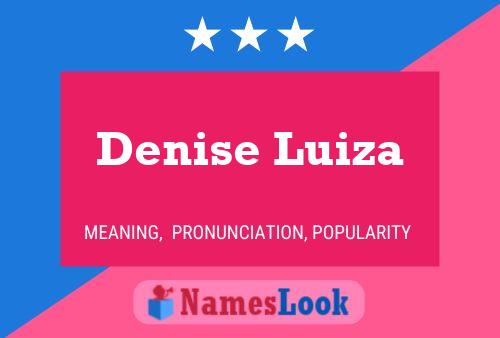 Denise Luiza Naam Poster