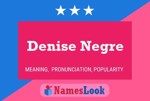 Denise Negre Naam Poster