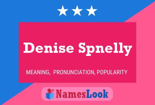 Denise Spnelly Naam Poster