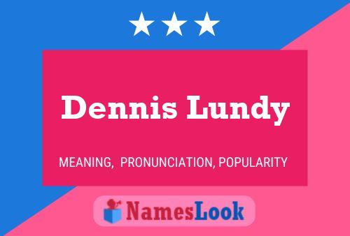 Dennis Lundy Naam Poster