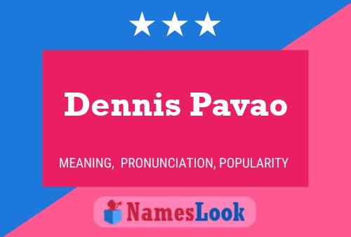 Dennis Pavao Naam Poster