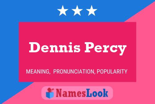 Dennis Percy Naam Poster