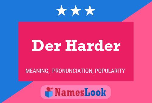 Der Harder Naam Poster