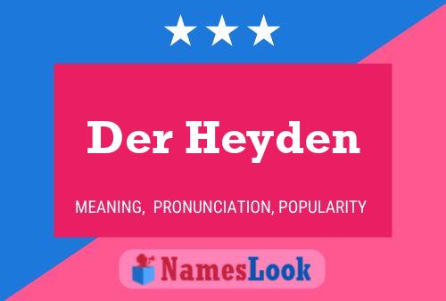 Der Heyden Naam Poster