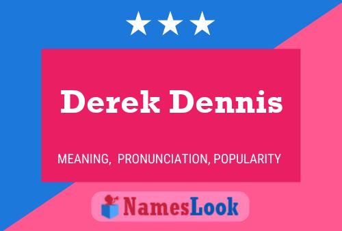 Derek Dennis Naam Poster