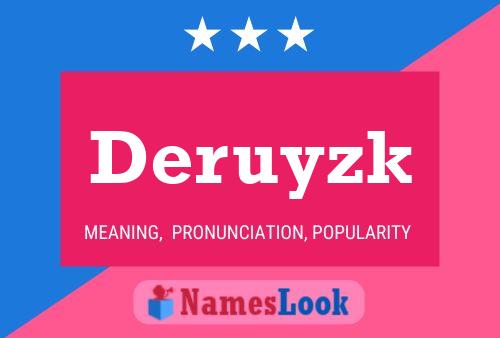 Deruyzk Naam Poster