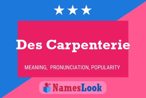 Des Carpenterie Naam Poster