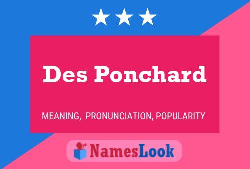 Des Ponchard Naam Poster