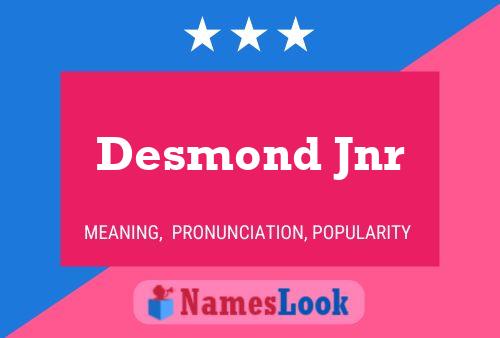 Desmond Jnr Naam Poster