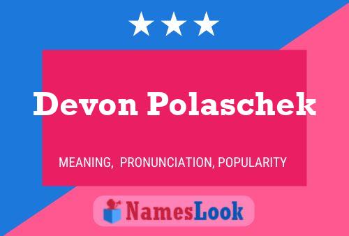 Devon Polaschek Naam Poster